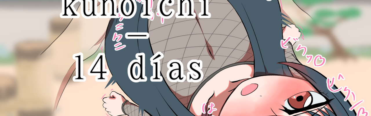 KUNOICHI -14 Dias