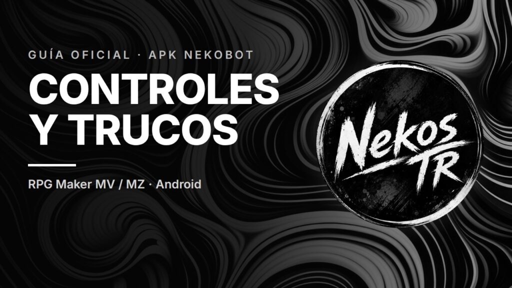 Guía de controles y trucos de los APK de NEKOBOT